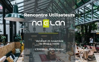 Rencontre Utilisateurs Naelan 2022, ne manquez pas ce rendez-vous !