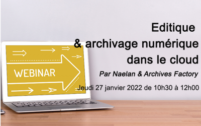 « Editique et archivage numérique dans le cloud » – [Webinar – Jeudi 27 janvier]
