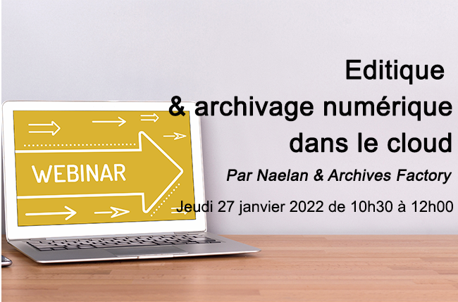 « Editique et archivage numérique dans le cloud » – [Webinar – Jeudi 27 janvier]