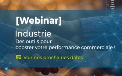 [WEBINAR] – Industrie : boostez votre performance commerciale